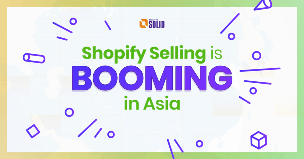 How Shopify selling is booming in Asia