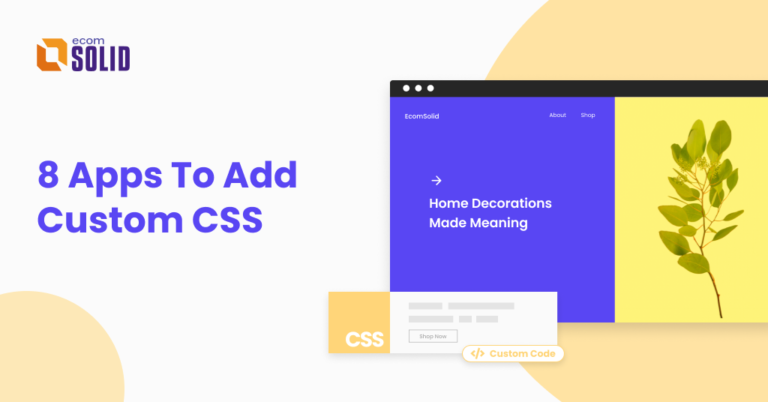 shopify custom css, how to add custom css to shopify store, apps to add css without coding skill, ecomsolid