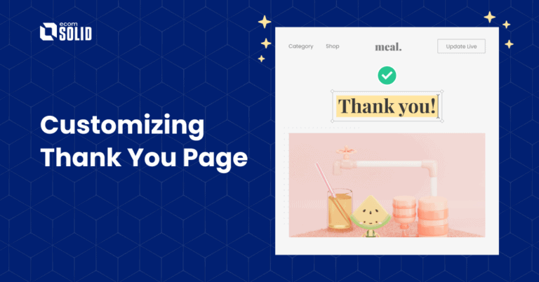 customizing thank you page, how to edit Shopify thank you page, ecomsolid